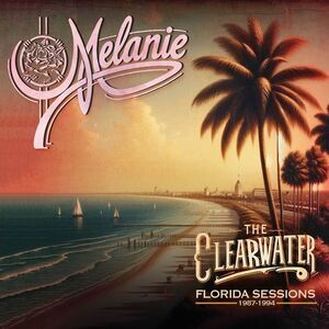 Melanie - The Clearwater Florida Sessions 1987 -1994  CD
